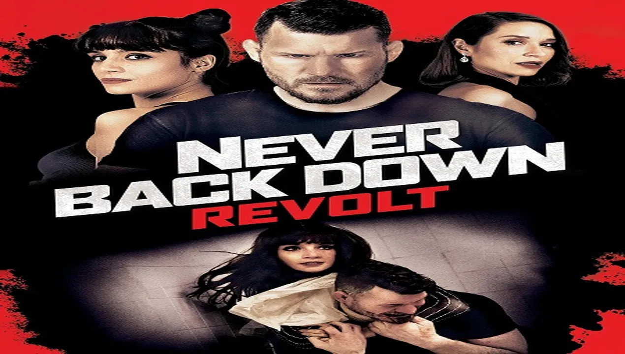فيلم Never Back Down 4 Revolt 2021 مترجم HD