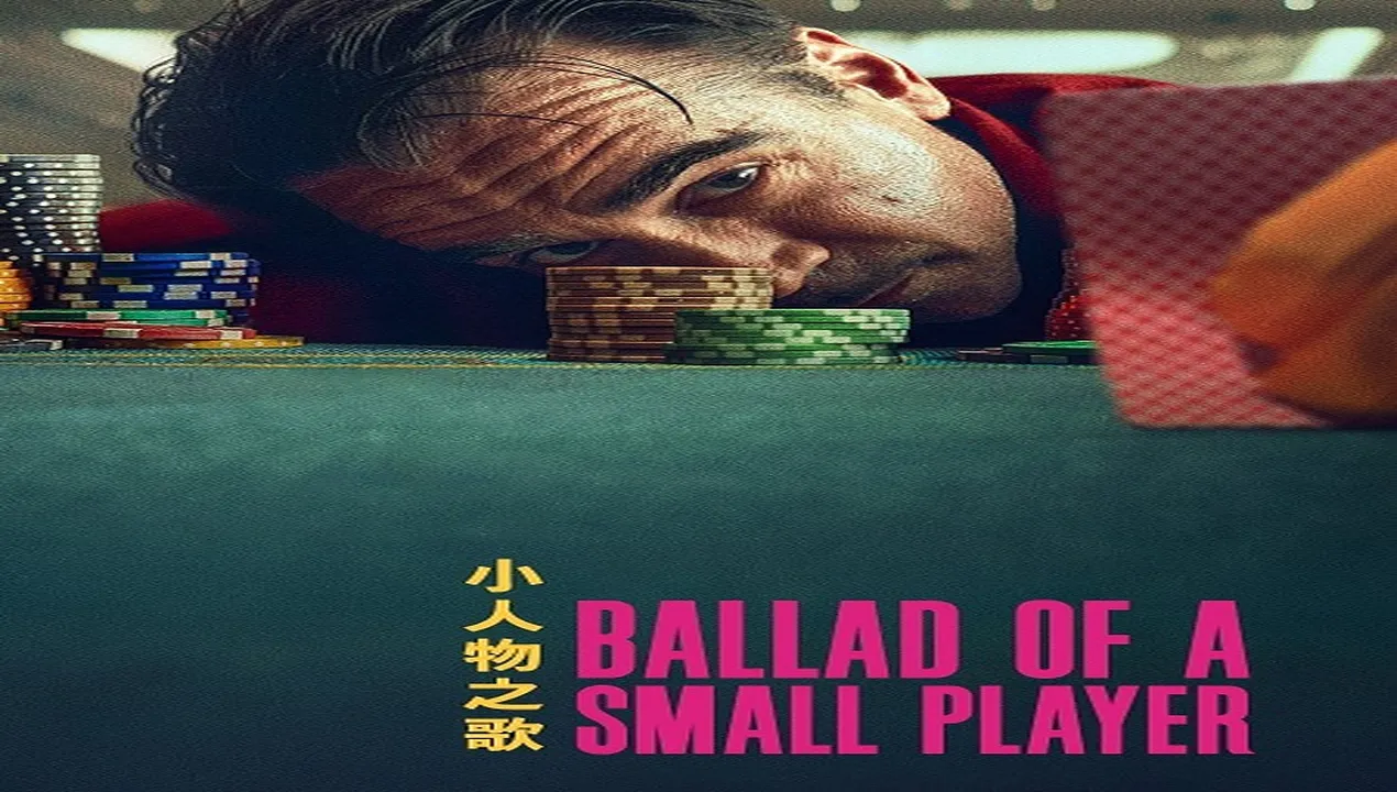 فيلم Ballad of a Small Player 2025 مترجم HD